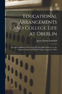 Cover image for Educational Arrangements and College Life at Oberlin