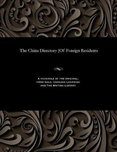 Cover image for The China Directory [of Foreign Residents