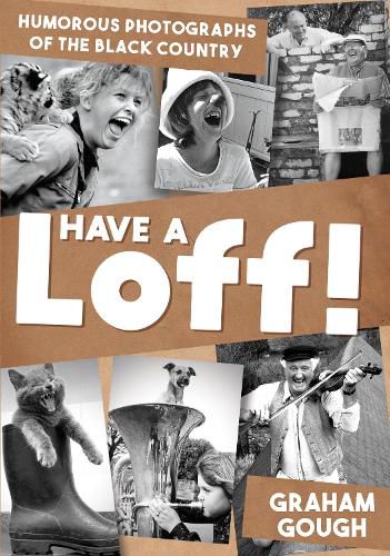 Cover image for Have a Loff!: Humorous Photographs of the Black Country