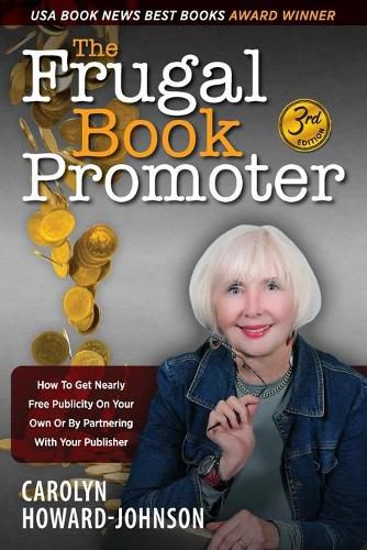 Cover image for The Frugal Book Promoter - 3rd Edition: How to get nearly free publicity on your own or by partnering with your publisher