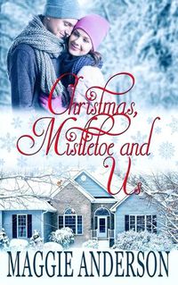 Cover image for Christmas, Mistletoe and Us