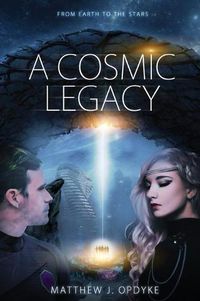 Cover image for A Cosmic Legacy: From Earth to the Stars