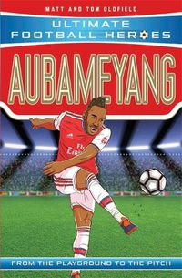 Cover image for Aubameyang (Ultimate Football Heroes - the No. 1 football series): Collect them all!