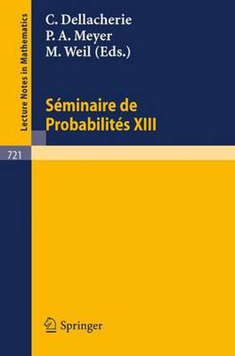 Cover image for Seminaire de Probabilites XIII: Universite de Strasbourg 1977/78