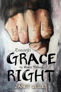 Cover image for Enough Grace To Make Things Right