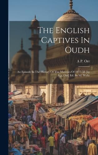 Cover image for The English Captives In Oudh