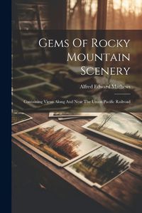 Cover image for Gems Of Rocky Mountain Scenery