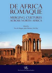 Cover image for De Africa Romaque: Merging cultures across North Africa