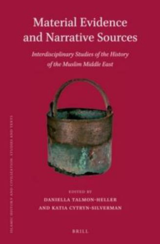 Cover image for Material Evidence and Narrative Sources: Interdisciplinary Studies of the History of the Muslim Middle East