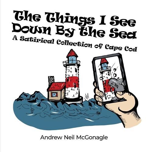 Cover image for The Things I See Down By the Sea