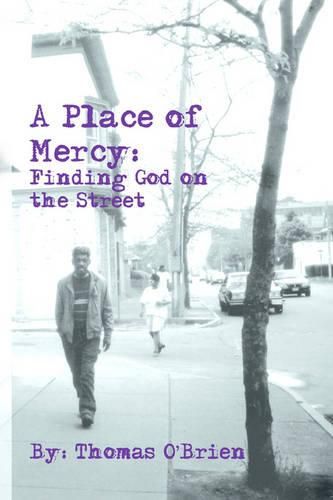 Cover image for A Place of Mercy: Finding God on the Street