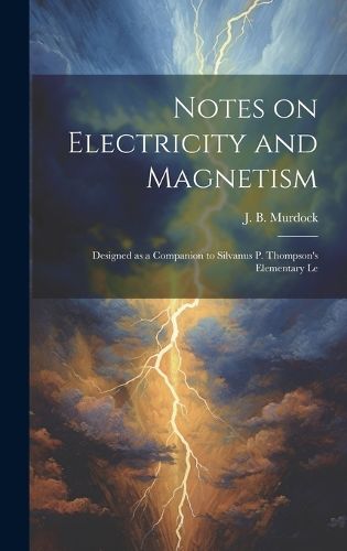 Cover image for Notes on Electricity and Magnetism