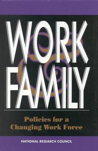 Cover image for Work and Family: Policies for a Changing Work Force