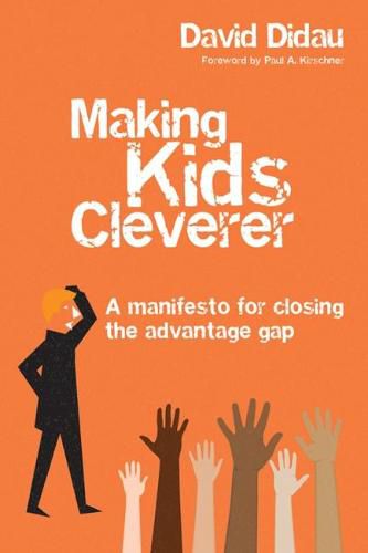 Cover image for Making Kids Cleverer: A manifesto for closing the advantage gap