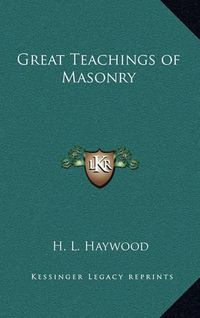 Cover image for Great Teachings of Masonry