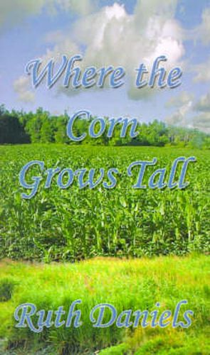 Cover image for Where the Corn Grows Tall