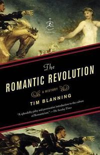 Cover image for The Romantic Revolution: A History