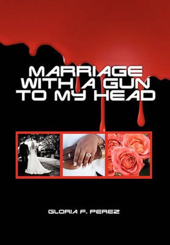 Cover image for Marriage with a Gun to my Head