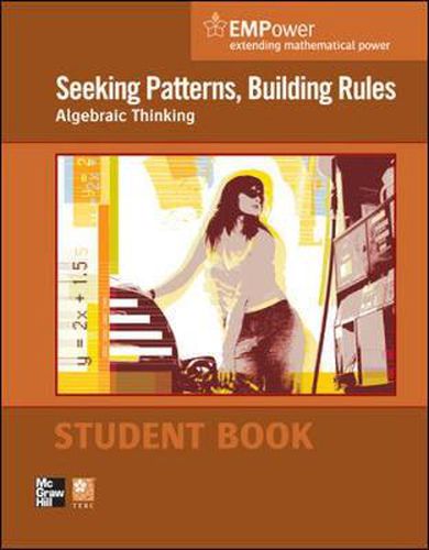 Cover image for EMPower Math, Seeking Patterns, Building Rules: Algebraic Thinking, Student Edition