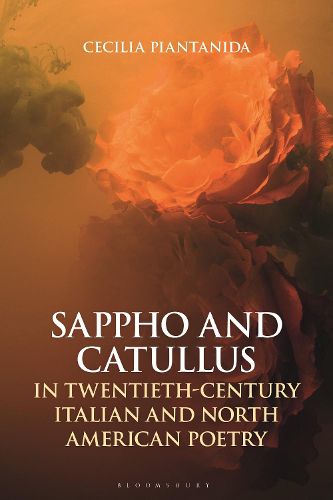 Cover image for Sappho and Catullus in Twentieth-Century Italian and North American Poetry