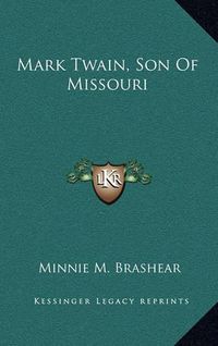 Cover image for Mark Twain, Son of Missouri