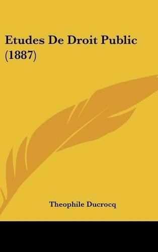 Etudes de Droit Public (1887)