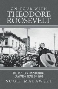 Cover image for On Tour with Theodore Roosevelt