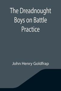 Cover image for The Dreadnought Boys on Battle Practice