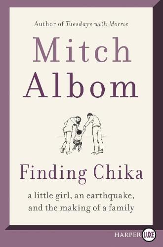 Finding Chika: A Little Girl, an Earthquake, and the Making of a Family