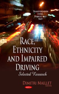 Cover image for Race, Ethnicity & Impaired Driving: Selected Research