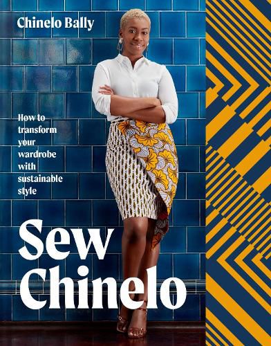 Sew Chinelo: How to Transform Your Wardrobe with Sustainable Style