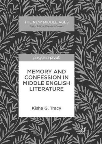 Cover image for Memory and Confession in Middle English Literature