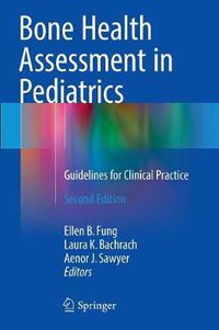 Cover image for Bone Health Assessment in Pediatrics: Guidelines for Clinical Practice