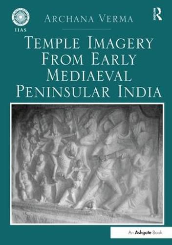 Cover image for Temple Imagery from Early Mediaeval Peninsular India