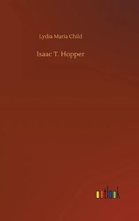 Cover image for Isaac T. Hopper