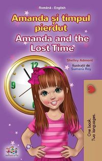 Cover image for Amanda and the Lost Time (Romanian English Bilingual Book for Kids)