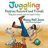 Cover image for Juggling, Rapping Buzzard and Friends