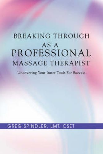 Cover image for Breaking Through as a Professional Massage Therapist