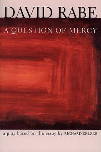 Cover image for A Question of Mercy: A Play Based on the Essay by Richard Selzer