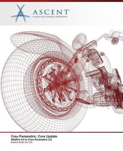 Creo Parametric: Core Update, Wildfire 4.0 to Creo Parametric 2.0