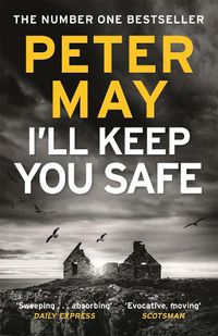 Cover image for I'll Keep You Safe: A stunning standalone crime thriller from the incredible mind behind The Lewis Trilogy