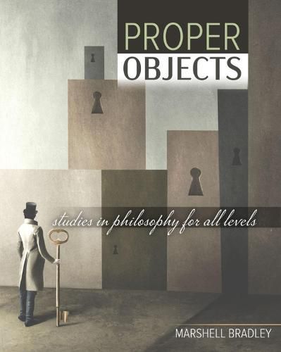 Proper Objectives: Studies in Philosophy for All Levels