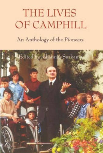 Cover image for The Lives of Camphill: An Anthology of the Pioneers