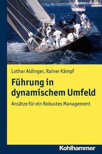 Cover image for Fuhrung in Dynamischem Umfeld: Ansatze Fur Ein Robustes Management