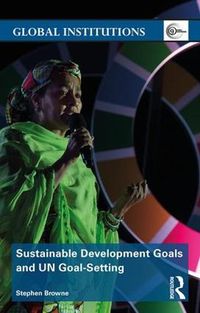 Cover image for Sustainable Development Goals and UN Goal-Setting