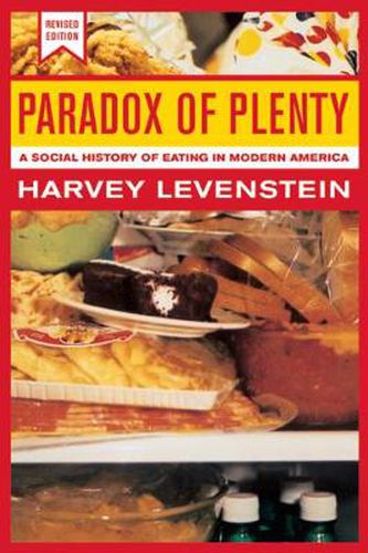 Cover image for Paradox of Plenty: A Social History of Eating in Modern America