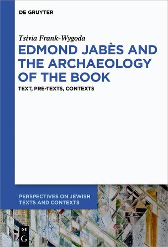 Edmond Jabes and the Archaeology of the Book