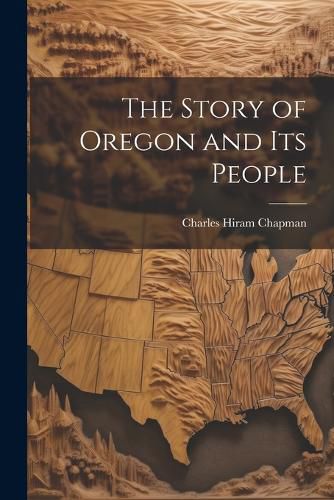 Cover image for The Story of Oregon and Its People