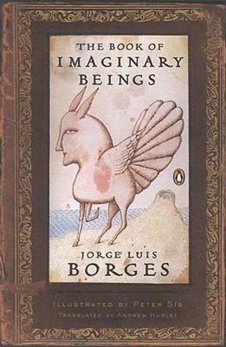 Cover image for The Book of Imaginary Beings: (Penguin Classics Deluxe Edition)