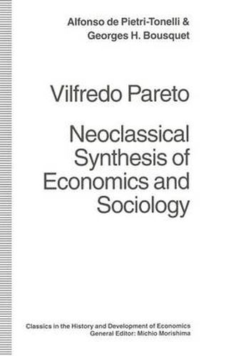 Vilfredo Pareto: Neoclassical Synthesis of Economics and Sociology